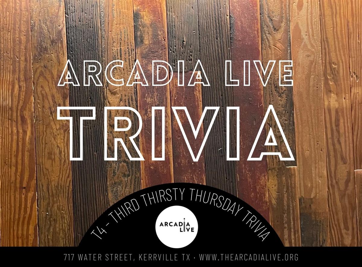TRIVIA at the Arcadia Live - Every Third Thursday - Sep 16, 2027