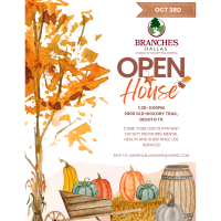 Open House- Branches Dallas w/ Hickory Trail Hospital