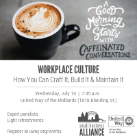 Caffeinated Conversations: Workplace Culture - How You Can Craft It, Build It and Maintain It