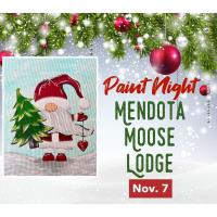 "Christmas Tree Gnome" Paint Night at Mendota Moose Lodge