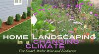 MAGC Presents - Home Landscaping in a Changing Climate: Fire Smart, Water Wise, Biodiverse