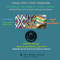 2nd Annual Mosaic with a Twist Fundraiser Benefiting Heroes Resource Center's Women Heroes Program