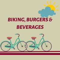Biking, Burgers and Beverages