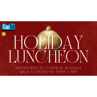 Holiday Luncheon Presented by CapEd