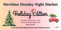 Holiday Edition – Meridian Monday Night Market