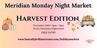 Harvest Edition – Meridian Monday Night Market