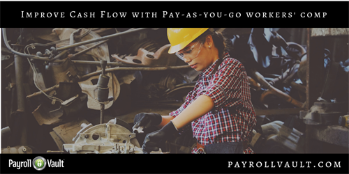 Free up cash flow with our Pay as You Go Workers Comp. Free up cash flow with our Pay as You Go Workers Comp.