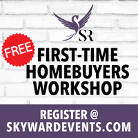 SKYWARD REALTY FIRST-TIME HOMEBUYERS WORKSHOP