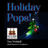 Holiday Pops! presented by South Shore Orchestra
