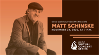 OCCC Virtual Concert Series: Matt Schinske