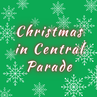 36th Annual Christmas in Central Parade