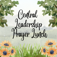 Central Leadership Prayer Lunch 