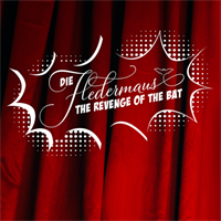 DIE FLEDERMAUS: THE REVENGE OF THE BAT