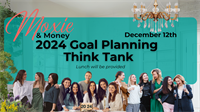 Moxie & Money 2024 Goal Planning Think Tank Lunch