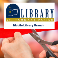 Ribbon Cutting for St. Tammany Parish Mobile Library Branch