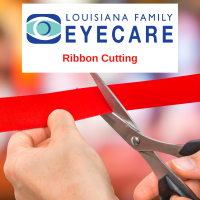 Ribbon Cutting at Louisiana Family Eyecare in Terra Bella