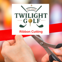 Ribbon Cutting at Twilight Golf
