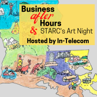 Business After Hours - STARC Art Night Sponsored by In-Telecom