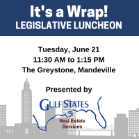 Legislative Wrap Up Luncheon presented by Gulf States Real Estate Services
