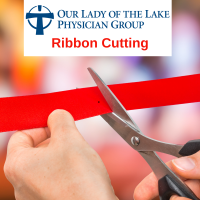 Ribbon Cutting at Our Lady of the Lake Physician Group Slidell ENT