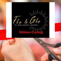 Ribbon Cutting at Flo & Glo IV Wellness Lounge
