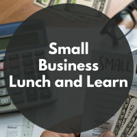 Small Business Council Lunch and Learn- Empowering Conversations on Cash Flow