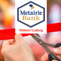 Ribbon Cutting at Metairie Bank