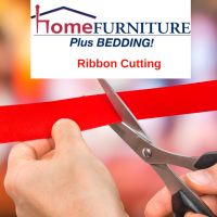 Ribbon Cutting at Home Furniture Plus Bedding!