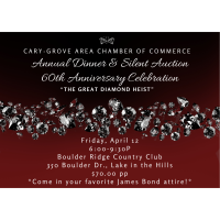 Cary-Grove Area Chamber of Commerce Annual Dinner and Silent Auction "60th Anniversary" Celebration