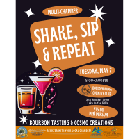 CANCELLED-"Shake, Sip & Repeat-Bourbon Tasting & Cosmos Creations" Multi-Chamber Event