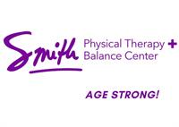 Smith Physical Therapy+ Presents Age Strong!