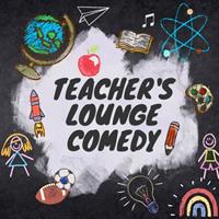 Teacher's Lounge Comedy