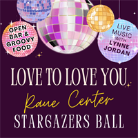 2026 Stargazers Ball: Love To Love You, Raue Center