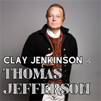 Clay Jenkinson is Thomas Jefferson