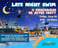 Late Night Swim/ Firecracker 5K After Party
