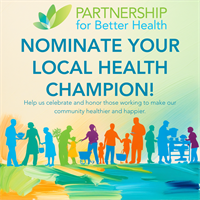 Partnership for Better Health Invites Public to Nominate Local Health Champions!