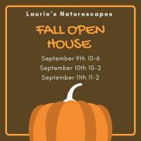 Laurie's Naturescapes Fall Open House