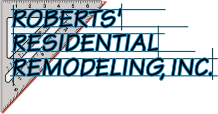 Roberts' Residential Remodeling, Inc