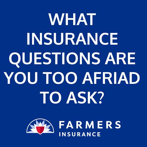 What Insurance Questions Are You Afraid To Ask?