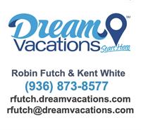 Robin Futch & Kent White - Dream Vacations - Lufkin