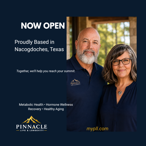Pinnacle Life & Longevity — proudly based in Nacogdoches, Texas, providing physician-guided wellness programs focused on metabolic health, hormone wellness, recovery, and healthy aging.