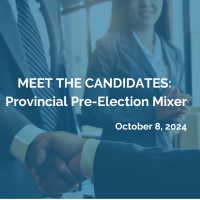 Meet The Candidates: Provincial Pre-Election Mixer - October 8, 2024