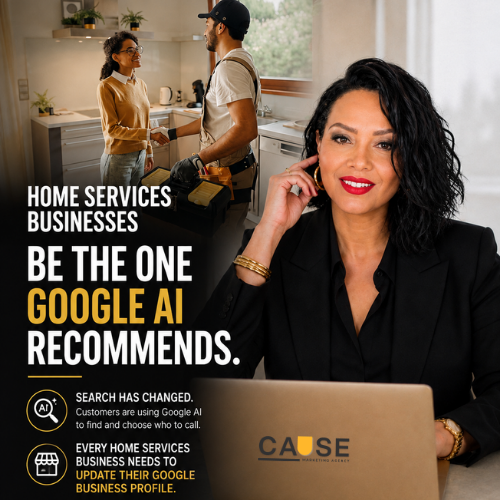 CAUSE Marketing Agency helps home service businesses get found and recommended by Google AI.