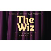 MHS Black History Club Presents ''The Wiz'' Feb 22