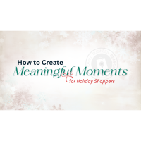 How To Create Meaningful Moments for Shoppers
