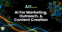AI for Business: AI for Marketing, Outreach, & Creation