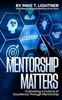 New Book Release:  Mentorship Matters: Cultivating a Culture of Excellence Through Mentorship