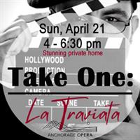 “Take One: La Traviata” an all-inclusive preview event for Anchorage Opera's much anticipated production.