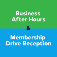 Business After Hours + Membership Drive Reception