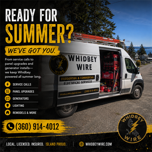 From service calls and panel upgrades to generators and lighting installs we’re here to help keep Whidbey powered all summer long.